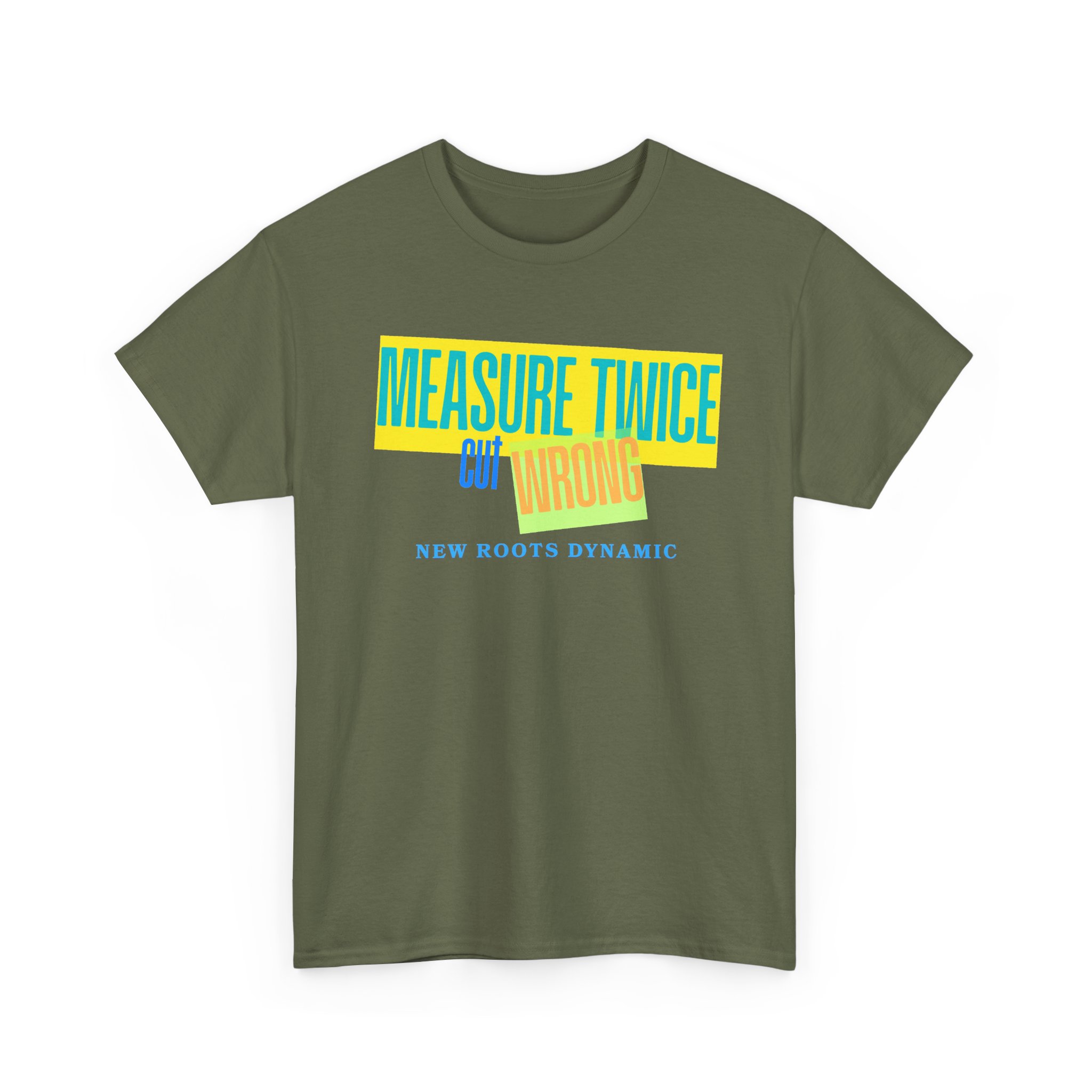 New Roots Dynamic Measure Twice Cut Wrong T-Shirt | Graphic Tee, Woodworking Construction Humor - Image 9