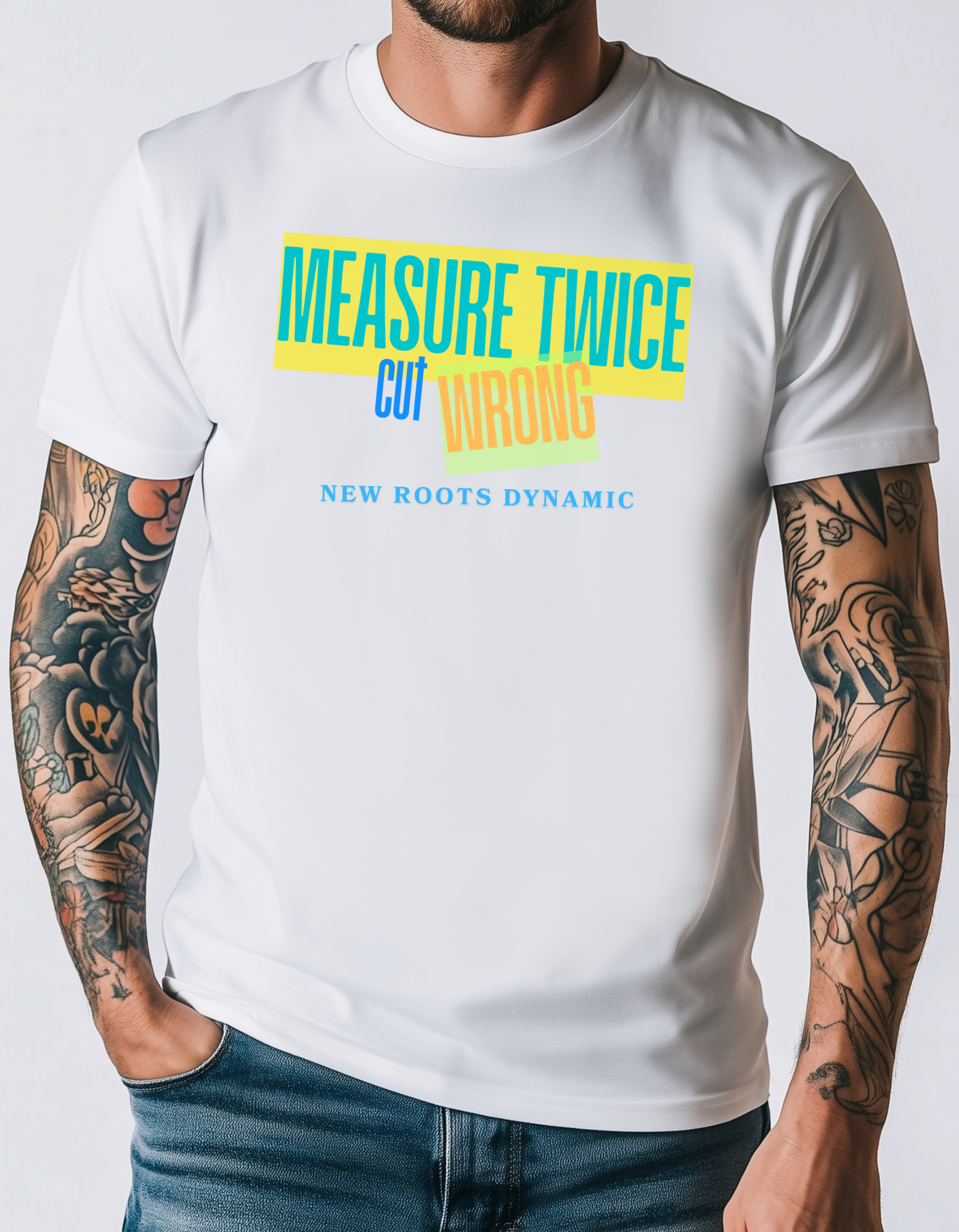 New Roots Dynamic Measure Twice Cut Wrong T-Shirt | Graphic Tee, Woodworking Construction Humor